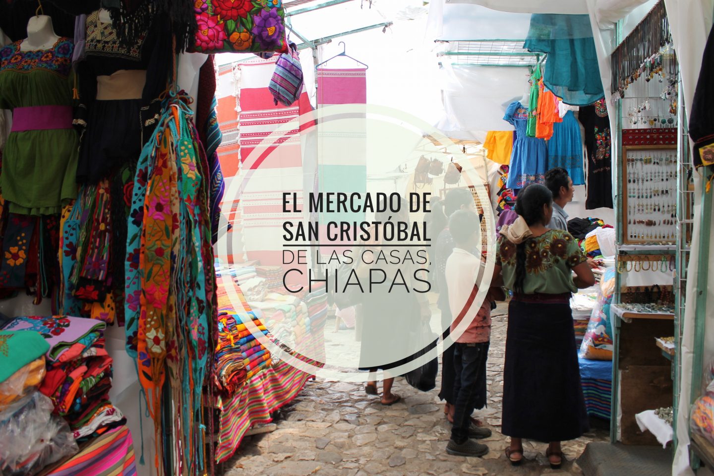 El #BTS de las artesanías del Mercado en San Cristóbal de las Casas.